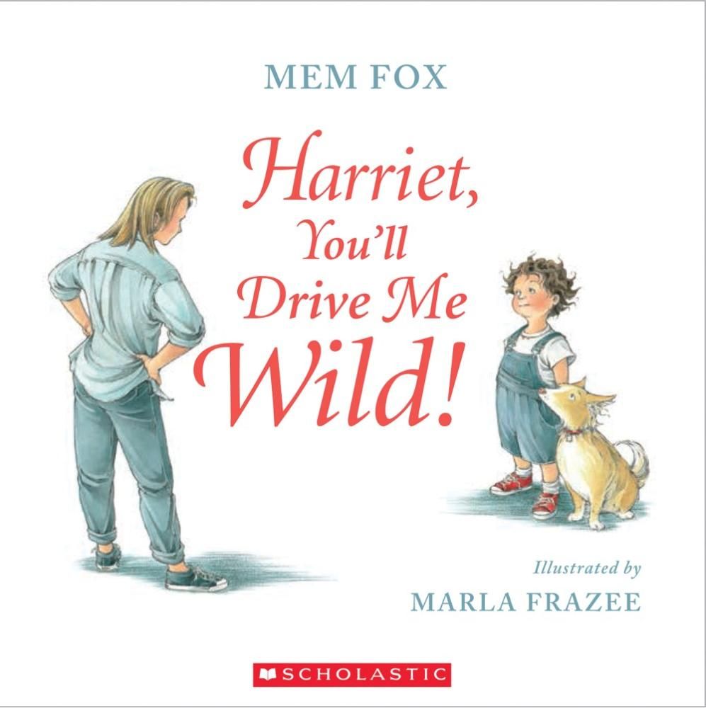 Harriet, You'll Drive Me Wild!