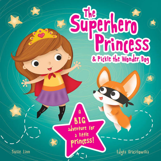 The Superhero Princess & Pickle the Wonder Dog