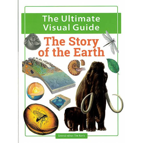 The Ultimate Visual Guide: The Story Of Earth