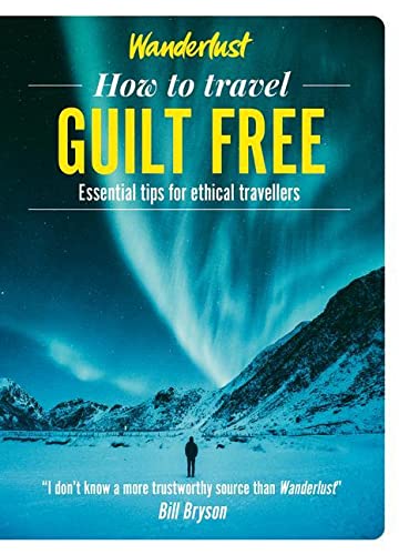 How to Travel Guilt Free